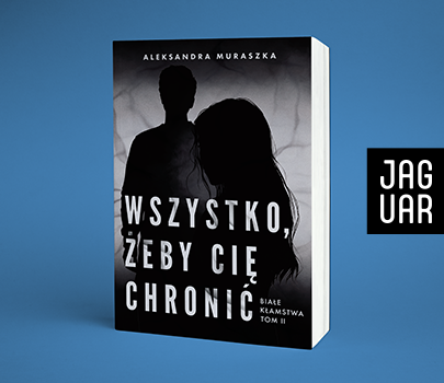 Aleksandra Muraszka - Wszystko, żeby cię chronić
