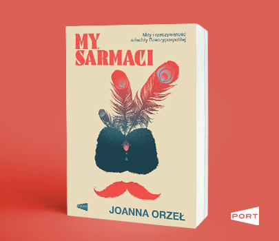 Joanna Orzeł - My, Sarmaci
