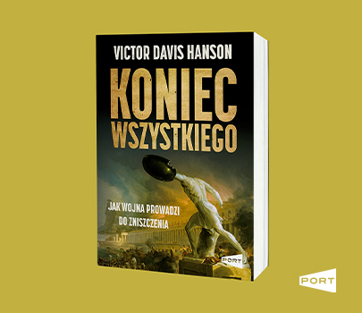 Victor Davis Hanson - Koniec wszystkiego